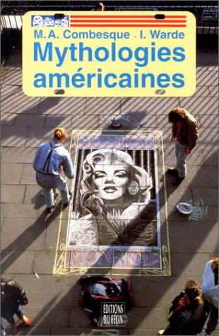 Mythologies américaines : repères pour un autre voyage