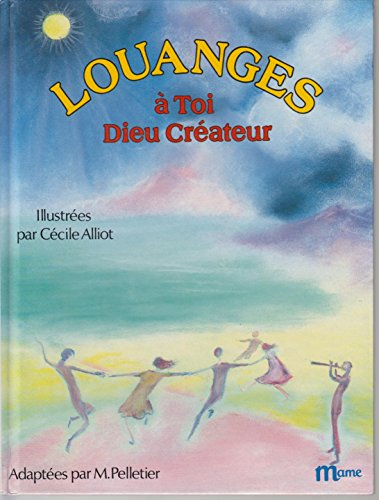Louanges à toi, Dieu créateur