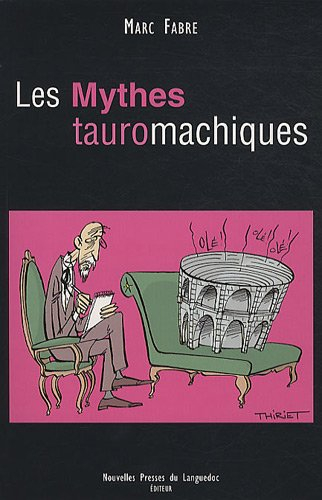 Les mythes tauromachiques