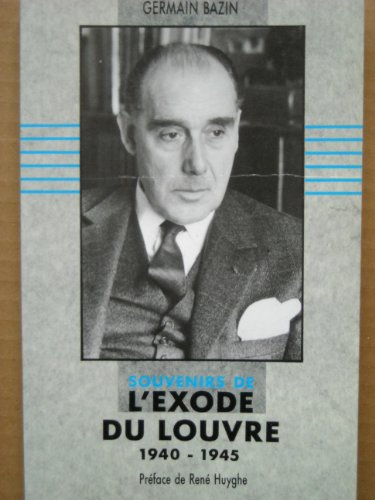 Souvenirs de l'exode du Louvre : 1940-1945