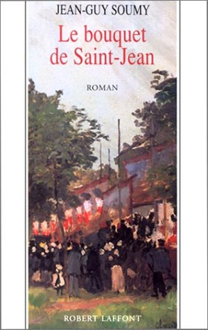 Les moissons délaissées. Vol. 3. Le bouquet de Saint-Jean