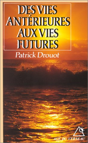 des vies antérieures aux vies futures. immortalité et réincarnation