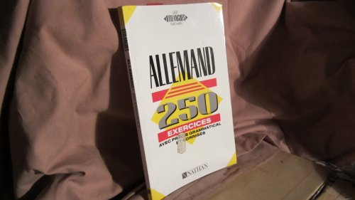 Allemand : 250 exercices avec précis grammatical et corrigés