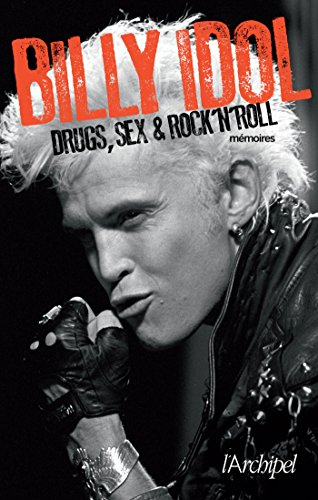 Drugs, sex & rock'n'roll : mémoires
