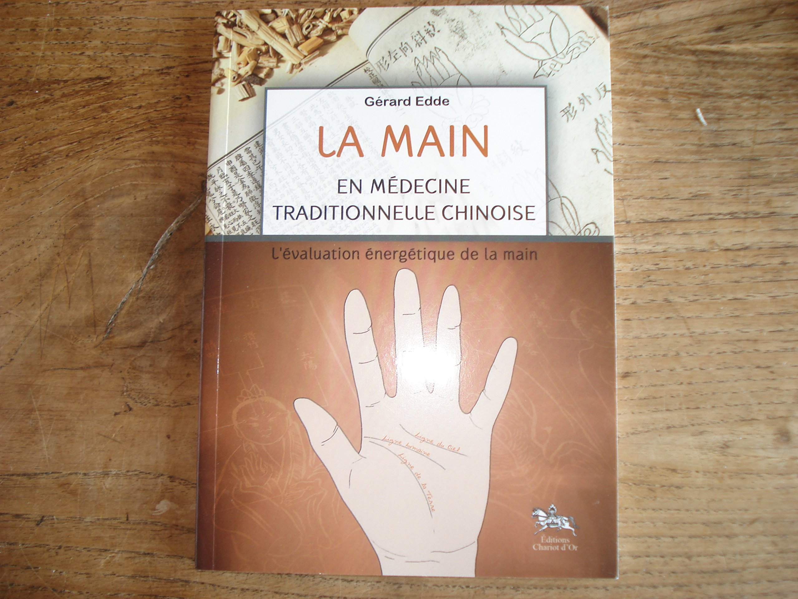 La main : en médecine traditionnelle chinoise : l'évaluation énergétique de la main