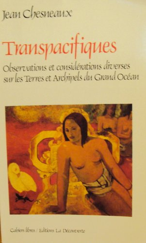 Transpacifiques : observations et considérations diverses sur les terres et les archipels du grand o