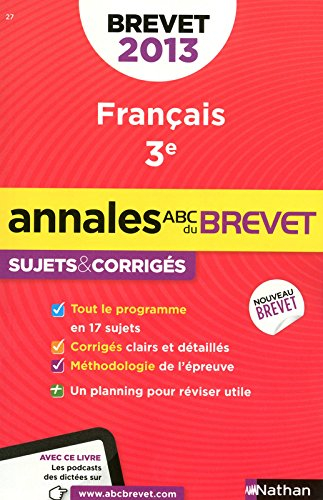 Français, 3e : sujets & corrigés, brevet 2013