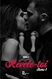 Révèle-toi - Tome 1: Romance