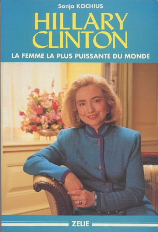 Hillary Clinton : la femme la plus puissante du monde