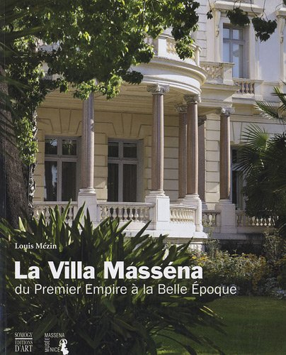 La villa Masséna : du premier Empire à la Belle Epoque
