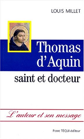 Thomas d'Aquin : saint et docteur