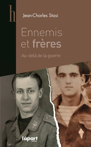 Ennemis et frères : du jour J à aujourd'hui, au-delà de la guerre