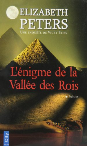 Une enquête de Vicky Bliss. L'énigme de la Vallée des Rois