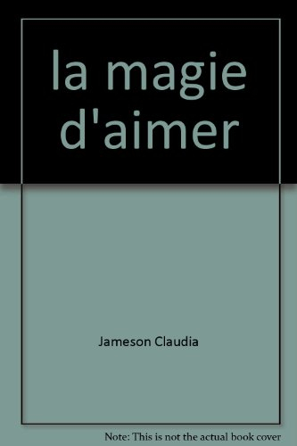 la magie d'aimer