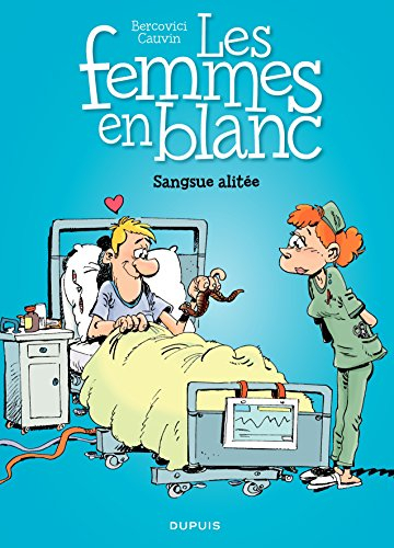 Les femmes en blanc. Vol. 33. Sangsue alitée