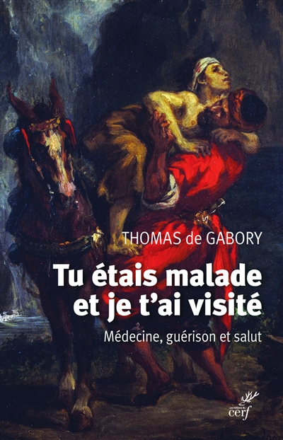 Tu étais malade et je t'ai visité : médecine, guérison et salut