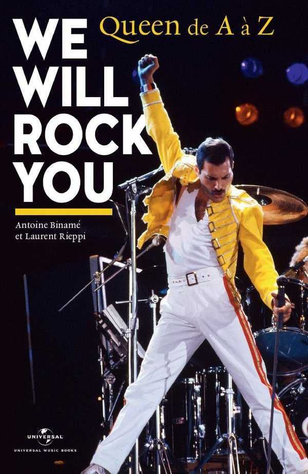 We will rock you : Queen de A à Z
