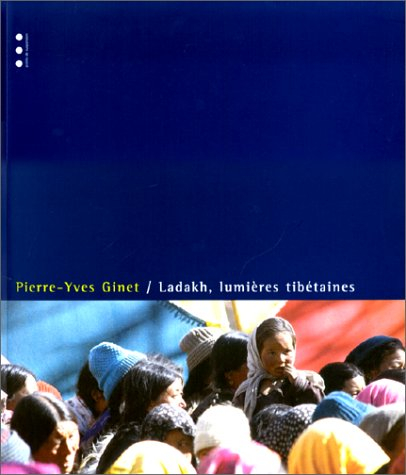 Ladakh : lumières tibétaines