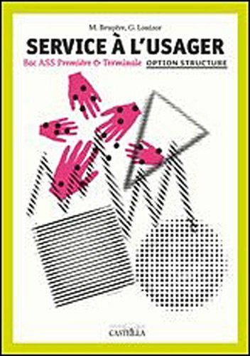 Service à l'usager : bac professionnel ASSP Première et Terminale : option structure