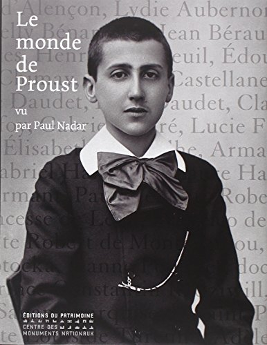 Le monde de Proust : vu par Nadar