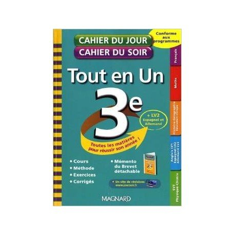 Tout en un 3e : toutes les matières pour réussir son année ! : cours, méthode, exercices, corrigés, 