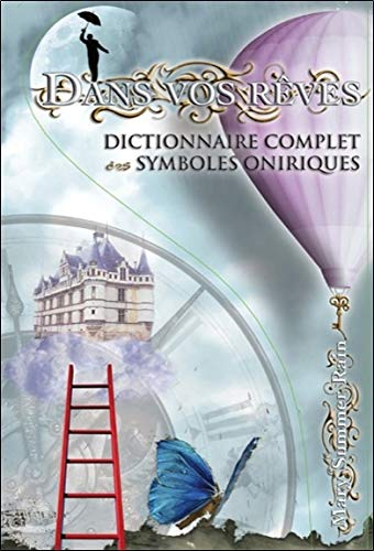 Dans vos rêves : dictionnaire complet des symboles oniriques