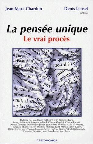 La pensée unique : le vrai procès