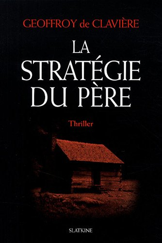 La stratégie du père : thriller