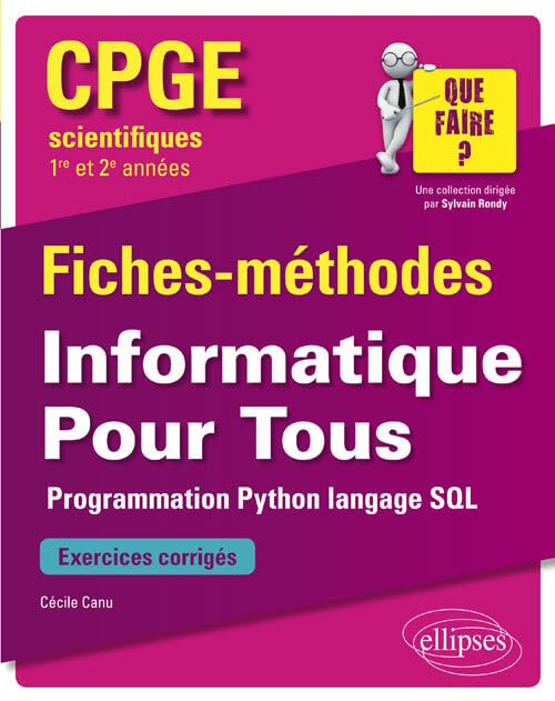 Informatique pour tous, CPGE scientifiques 1re et 2e années : fiches-méthodes : programmation Python