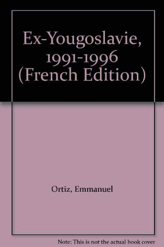 Ex-Yougoslavie, 1991-1996 : le temps de comprendre