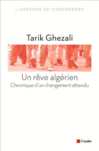 Un rêve algérien : chronique d'un changement attendu