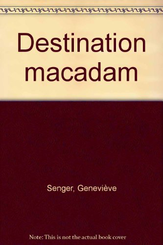Destination macadam