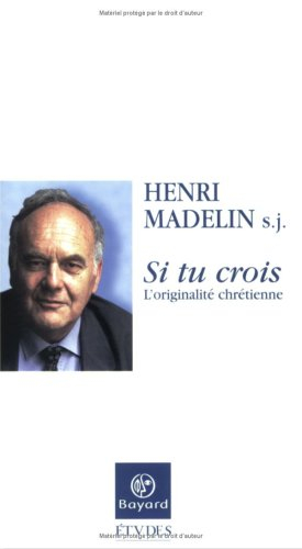 Si tu crois : l'originalité chrétienne