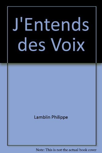 J'entends des voix
