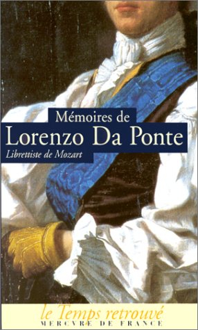 Mémoires de Lorenzo Da Ponte, librettiste de Mozart