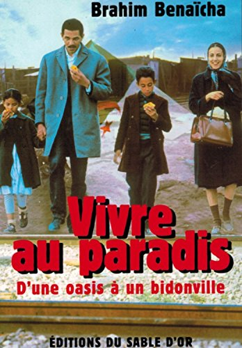 Vivre au paradis : d'une oasis à un bidonville