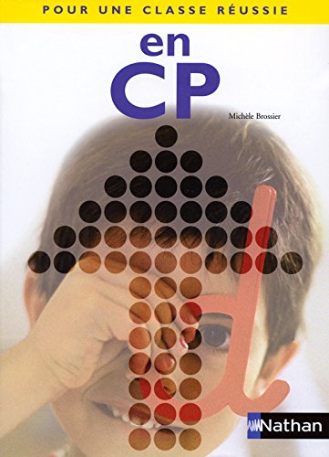 Pour une classe réussie en CP : livret pédagogique