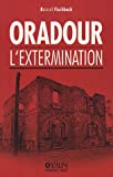 Oradour : L'extermination