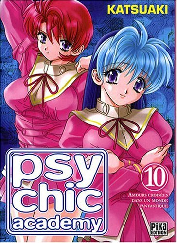 Psychic Academy : amours croisées dans un monde fantastique. Vol. 10