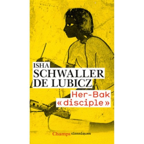 Her-Bak, disciple de la sagesse égyptienne