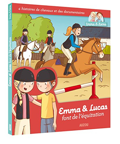 Emma & Lucas font de l'équitation : 4 histoires de cavaliers et des documentaires