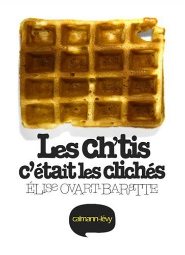Les Ch'tis, c'était les clichés