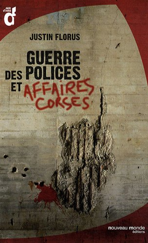 Guerre des polices et affaires corses