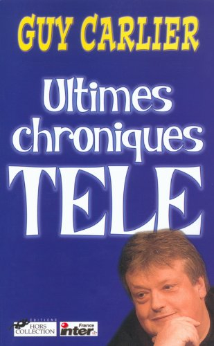 Ultimes chroniques télé