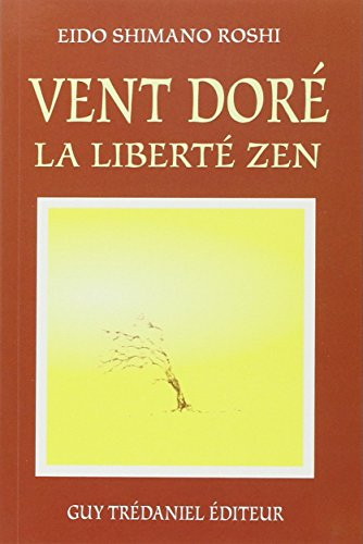 Vent doré : la liberté zen