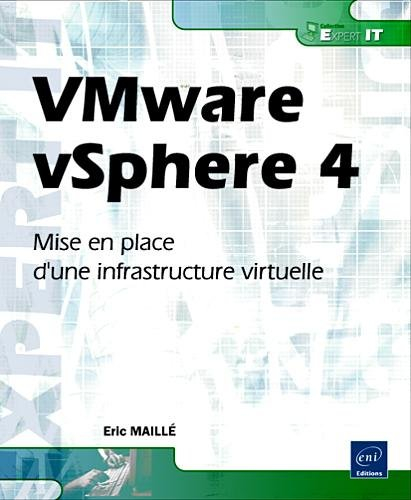 VMware vSphere 4 : mise en place d'une infrastructure virtuelle