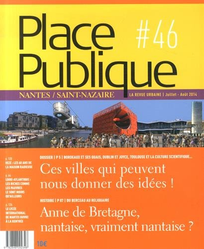 Place publique, Nantes Saint-Nazaire, n° 46. Ces villes qui peuvent nous donner des idées