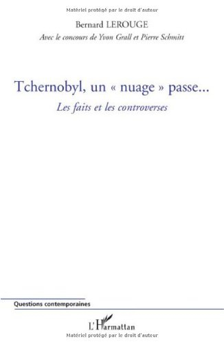 Tchernobyl : un nuage passe... : les faits et les controverses