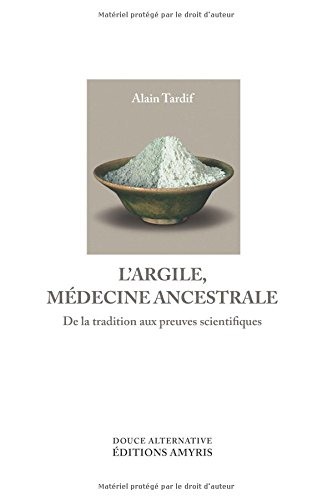 l'argile, médecine ancestrale: de la tradition aux preuves scientifiques