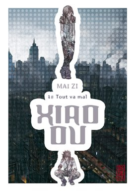 Xiao Ou. Vol. 1. Tout va mal